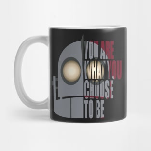 You Are What You Choose To Be Mug